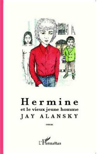 Hermine Et Le Vieux Jeune Homme