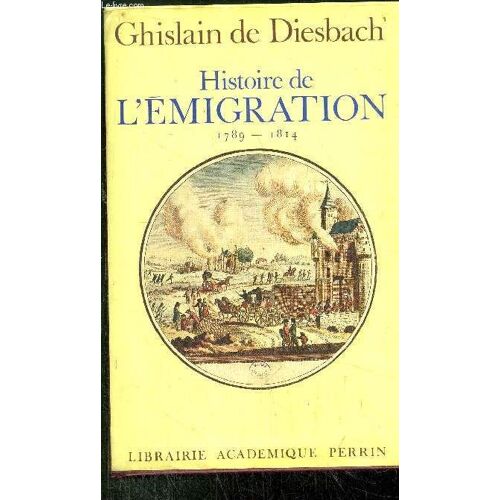 L'histoire De L'emigration 1789-1814