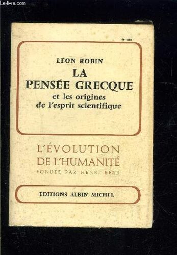 La Pensee Grecque Et Les Origines De L Esprit Scientifique