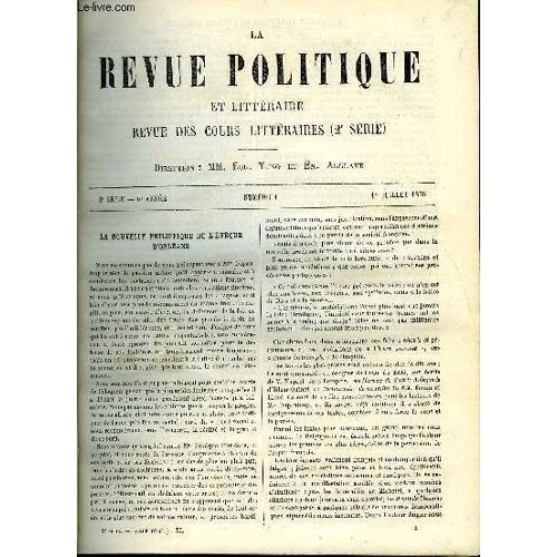 La Revue Politique Et Litteraire 6e Annee - 1er Semestre N°1 - La Nouvelle Philippique De L'eveque D'orleans, De L'enseignement De La Langue Francaise Par Michel Breal, Recentes ...