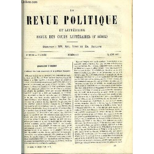 La Revue Politique Et Litteraire 5e Annee - 2e Semestre N°52 - Question D'orient - L'alliance Des Trois Empereurs Et La Politique Francaise Par Anatole Leroy-Beaulieu, Hommes Politiques ...