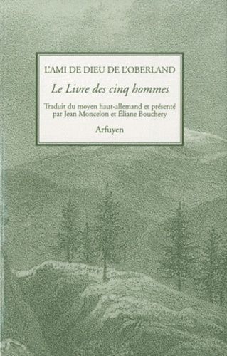 L'ami De Dieu De L'oberland, Le Livre Des Cinq Hommes
