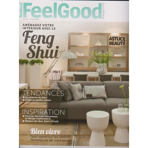 Feel Good Magazine N°4 Aménagez Votre Intérieur Feng Shui 
