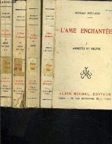 L Ame Enchantee- 4 Tomes En 7  Volumes- Tome1. Annette Et Sylvie- Tome 2. L Ete- Tome 3. Volume 1. Mere Et Fils- Tome 3. Volume 2. Mere Et Fils- Tome 4. En 3 Volumes: L Annonciatrice