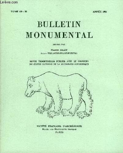 Bulletin Monumental Tome 139 N°3 - Table Des Matièresl¿Apocalypse D¿Angers Et Les Débuts De La Tapisserie Historiée, Par Fabienne Joubert.Claude Chastillon Et Sa « Topographie Française » ...