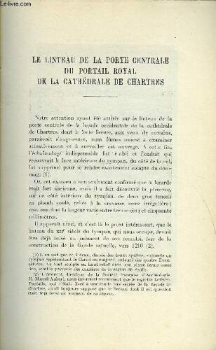 Bulletin Monumental 90e Volume De La Collection N°1-2 - Le Linteau De La Porte Centrale Du Portail Royal De La Cathedrale De Chartres Par Emile Brunet