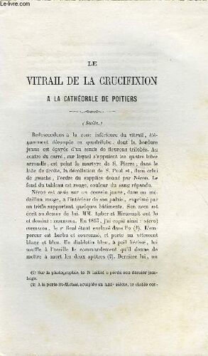Bulletin Monumental 6e Serie, Tome Premier N°2 - Le Vitrail De La Cucifixion A La Cathedrale De Poitiers (Suite) Par X. Barbier De Montault