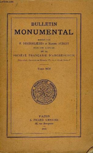 Bulletin Monumental 95e Volume De La Collection Complet - La Madeleine De Vezelay Et Ses Dates De Construction Par Francis Salet, L'eglise De Palogneux (Loire) Par Le Baron Verhaegen, Les ...