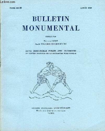 Bulletin Monumental Tome 142 N°3 - Table Des Matièresl¿Architecture Pré-Romane Et Romane En Angleterre. Problèmes D'origine Et De Chronologie, Par Richard Gem.Essai Sur L¿Iconographie Des ...