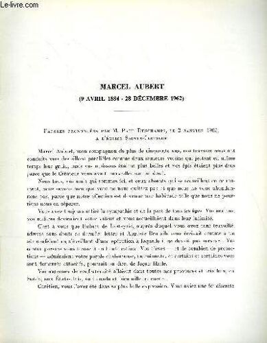 Bulletin Monumental 121e Volume De La Collection N°1 - Marcel Aubert (9 Avril 1884 - 28 Decembre 1962) Par Marc Thibout