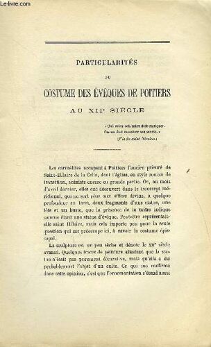 Bulletin Monumental 5e Serie, Tome 5, 43e Collection N°7 - Particularites Du Costume Des Eveques De Poitiers Au Xiie Siecle Par X. Barbier De Montault