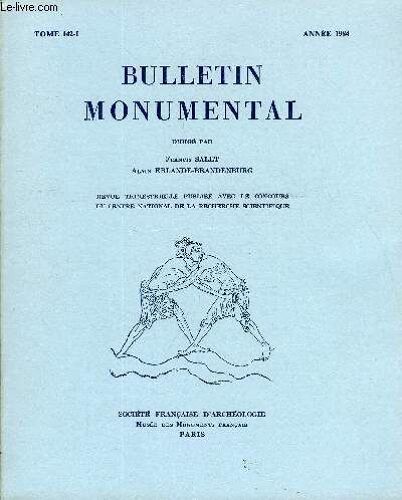Bulletin Monumental Tome 142 N°1 - Table Des Matièresles Croix Triomphales De Notre-Dame De Paris Et De La Cathédrale De Chartres, Par Maryse Bideault..Henri Iv Et La Surintendance Des ...