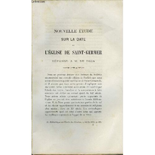 Bulletin Monumental 6e Serie, Tome Deuxieme N°1 - Nouvelle Etude Sur La Date De De L'eglise De Saint-Germer, Reponse A M. De Dion Par Eugene Lefevre-Pontalis, Tombe D'isabelle De Musset - ...