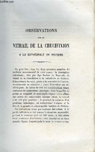 Bulletin Monumental 6e Serie, Tome Premier N°4 - Observations Sur Le Vitrail De La Crucifixion A La Cathedrale De Poitiers Par A. Rame, Recueil De Peintures Et Sculptures Heraldiques Par ...