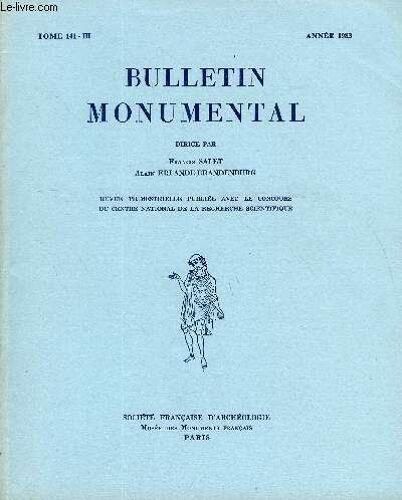 Bulletin Monumental Tome 141 N°3 - Table Des Matièressaint-Arnoul De Crépy : Un Prieuré Elunisien Du Valois, Par Éliane Vergnollesaint-Lucien De Beauvais, Mythe Ou Réalité, Par Jacques ...
