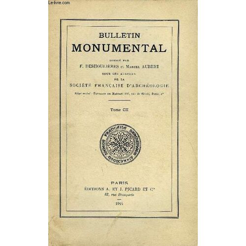 Bulletin Monumental 102e Volume De La Collection Complet - Enquete Sur La Peinture Murale En France A L'epoque Romaine (Suite) Par Mme Paul Duprat, Voulton Par Francis Salet, L'eglise De ...