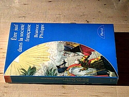 Etre Juif Dans La Societe Francaise Du Moyen-Age À Nos Jours