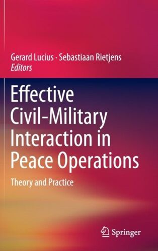 Effective Civil-Military Interaction In Peace Operations