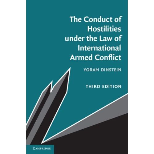 The Conduct Of Hostilities Under The Law Of International Armed Conflict