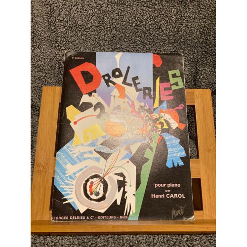 Henri Carol Droleries Pour Piano Partition Éditions Delrieu Volume 1
