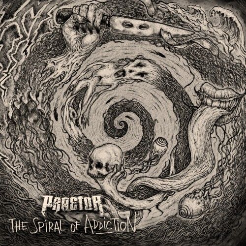 Praetor "The Spiral Of Addiction"