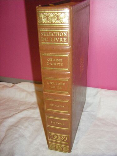 Sélection Du Reader's Digest S.A 1974: "Graine D'ortie" De Paul Wagner / "Une Idée En Or" De Yves Barrec / "Nunaga" De Duncan Pryde / "La Tour" De Richard Martin Stern. Premiére Édition
