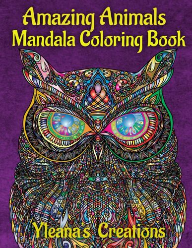 Amazing Animals Mandala Coloring Book: Great Stress Relief Coloring Book With 73 Unique Animal Drawings For Teens And Adults