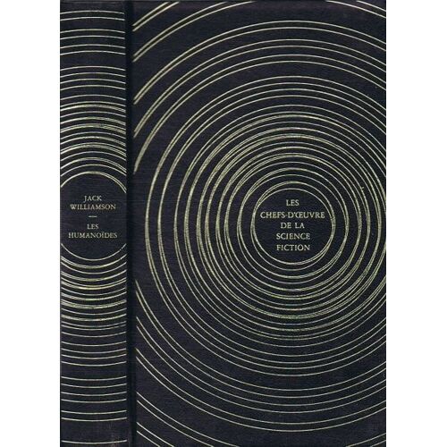 Les Chefs D'oeuvre De La Science Fiction: Les Humanoïdes