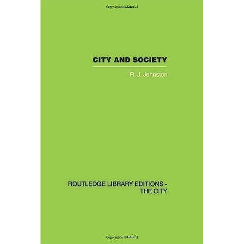 City And Society: An Outline For Urban Geography (Routledge Library Editions: The City)