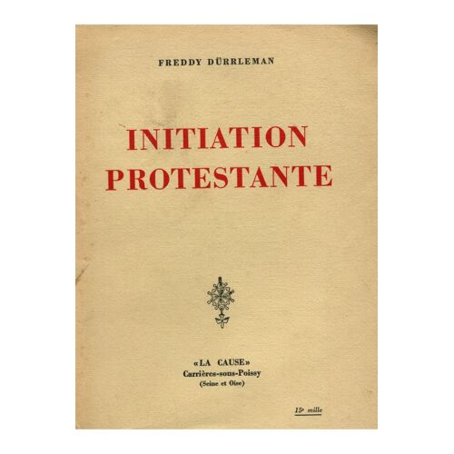 Initiation Protestante / Dürrleman, Freddy / Réf30342
