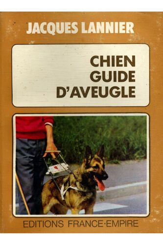Chien Guide D'aveugle / Lannier, Jacques / Réf: 30263