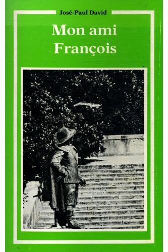 Mon Ami François / Dédicacé / David, José Paul / Réf30135