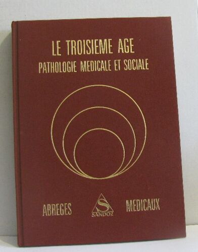 Le Troisième Âge Pathologie Médicale Et Sociale
