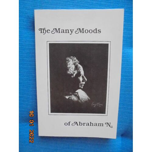 The Many Moods Of Abraham N.