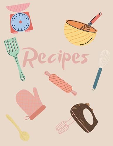 Recipes Notebook: Cookbook, Journal Blank Recipe