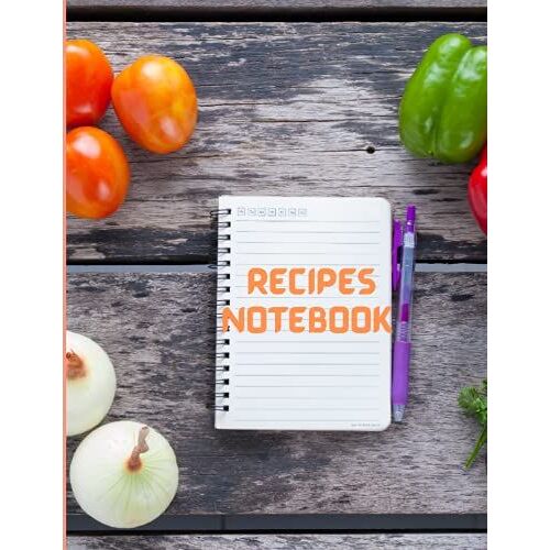 Recipes Notebook: For Home Cooks And Professional Chefs