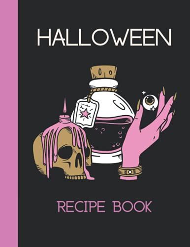 Halloween Recipe Book: Halloween Recipe Book: Blank Recipe Book To Write In Your Own Recipes - My Favorite Recipes Blank Cookbook