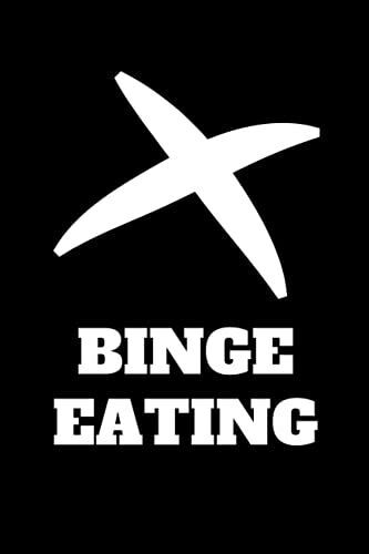 Binge Eeating:Stop Overeating.Food Binge Eating.Tool Assit . Healthy Food.Women .Men (Notebook,Journal.Diary) 2022: Lined Notebook/Journal Gift,120 Pages,6x9,Soft Cover,Matte Finish