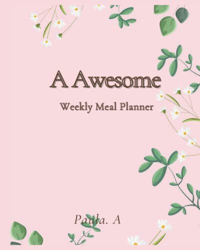 Weekly Meal Planner: 52 Weeks Food Tracking Journal