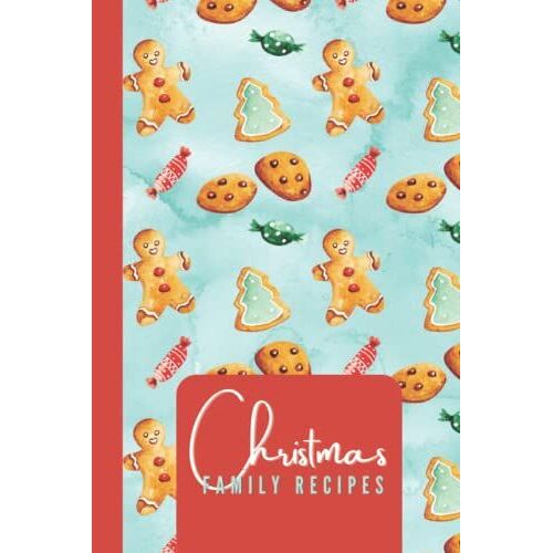 Christmas Family Recipes: A Guided Recipe Journal To Record Family Holiday Recipes