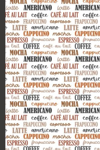 Notebook - 150 Page Lined Coffee Inspired Pattern Notebook - Coffee Pattern Notebook - But First Coffee Notebook: 150 Page 6 X 9 - A5 - Lined Notebook