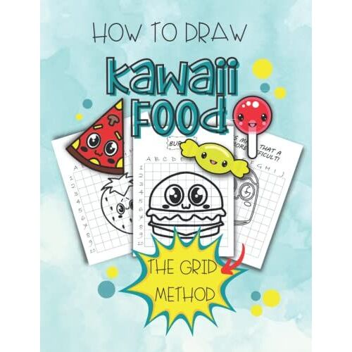 How To Draw Kawaii Food: Kawaii Drawing Books For Kids - Grid By Grid Method