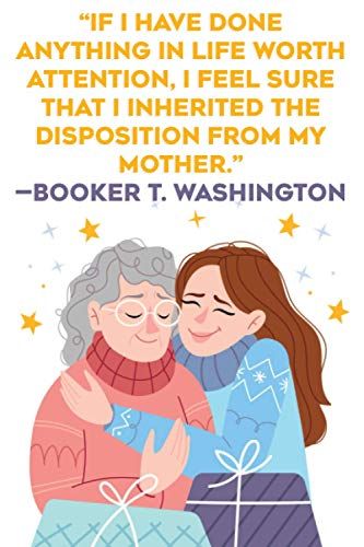 Happy International Mother's Day Notebook Gift 2021 Quotes : If I Have Done Anything In Life Worth Attention, I Feel Sure: Best Insperational & ... Som Daughter Husband Lined Notebook Journal