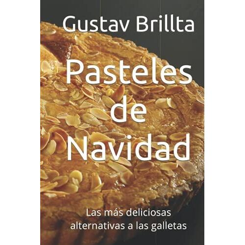 Pasteles De Navidad: Las Más Deliciosas Alternativas A Las Galletas