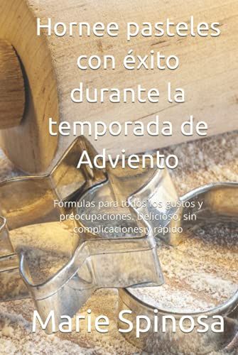 Hornee Pasteles Con Éxito Durante La Temporada De Adviento: Fórmulas Para Todos Los Gustos Y Preocupaciones. Delicioso, Sin Complicaciones Y Rápido