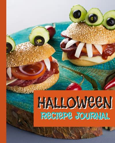 Halloween Recipe Journal : Blank Recipe Book To Write In Your Own Recipes: Trick Or Holiday Treats: My Halloween Recipe Journal: Blank Recipe Pages To Fill Out And Share With Family And Friends