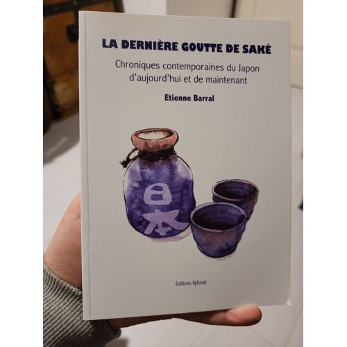 La Dernière Goutte De Saké