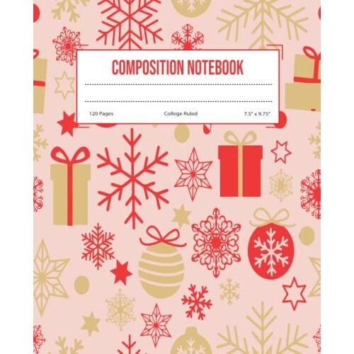 Composition Notebook: Christmas Composition Notebook: Wide-Ruled, 7.5 X 9.25, 120 Pages, For Kids, Teens And Adults