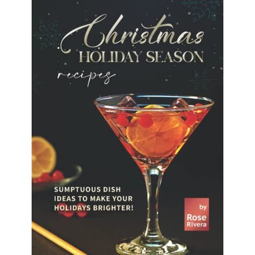 Christmas Holiday Season Recipes: Sumptuous Dish Ideas To Make Your Holidays Brighter!