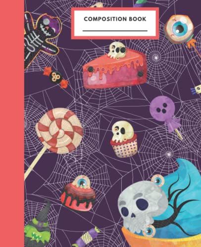 Halloween Cookbook Composition Notebook: Halloween Cooking | Halloween Recipes Cookbook | Halloween Notebook For Kids And Adults | 100 Wide Ruled ... Halloween Candy Notebook, Food Notebook, Cute